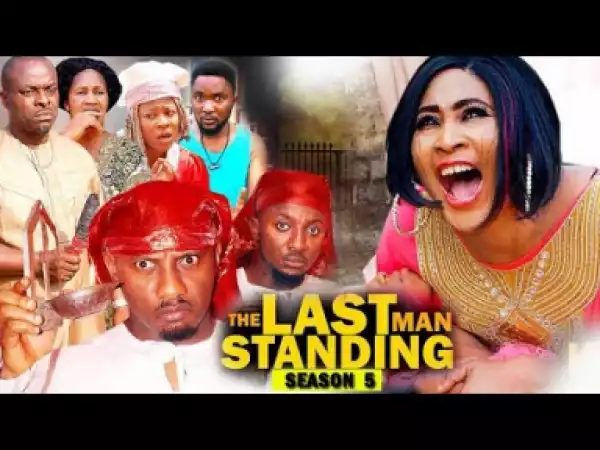 The Last Man Standing Season 5 - 2018 Nollywood English Film
